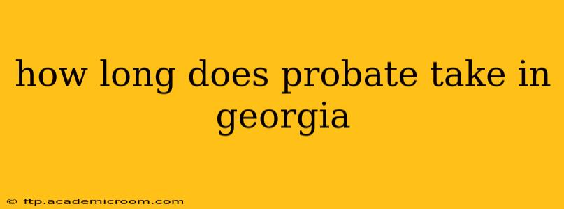 how long does probate take in georgia