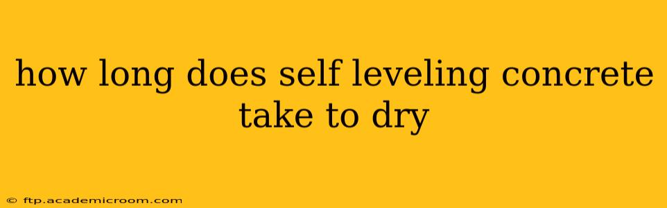 how long does self leveling concrete take to dry