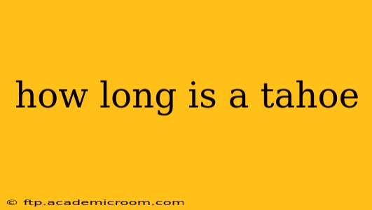 how long is a tahoe