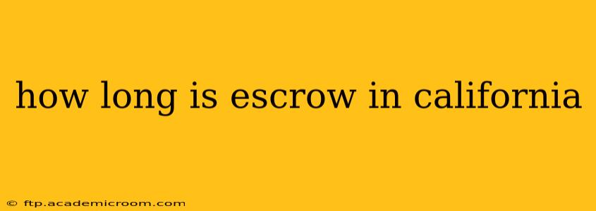how long is escrow in california