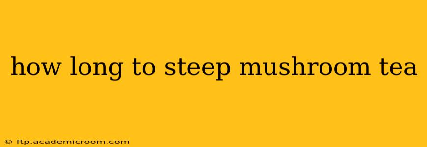 how long to steep mushroom tea