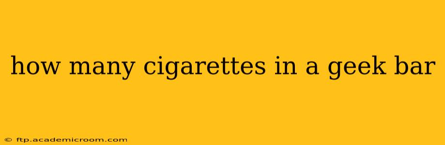 how many cigarettes in a geek bar