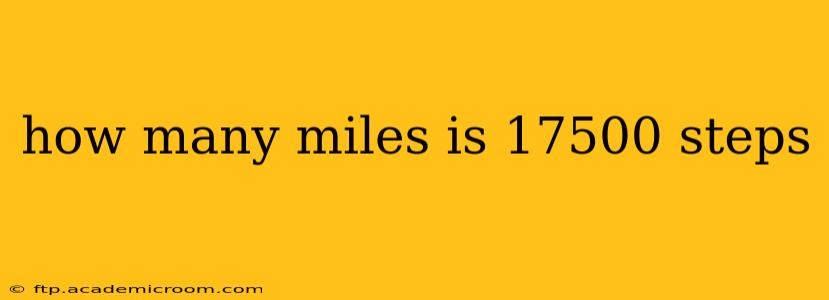 how many miles is 17500 steps