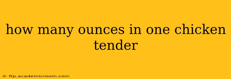 how many ounces in one chicken tender