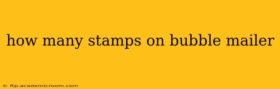 how many stamps on bubble mailer
