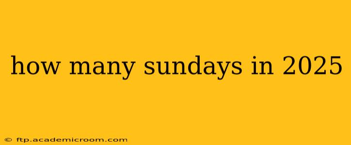 how many sundays in 2025