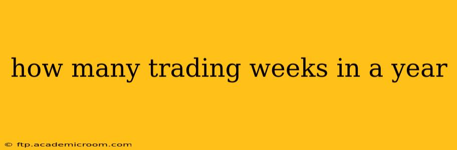 how many trading weeks in a year