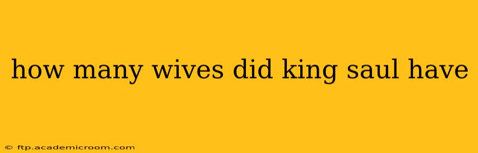 how many wives did king saul have