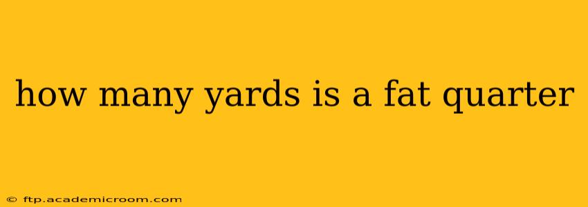 how many yards is a fat quarter