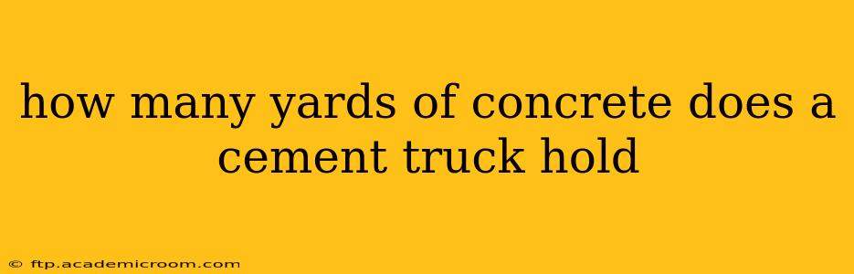how many yards of concrete does a cement truck hold