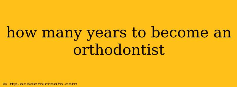 how many years to become an orthodontist
