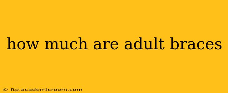how much are adult braces
