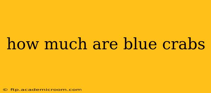how much are blue crabs