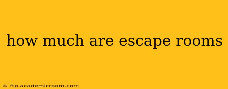 how much are escape rooms