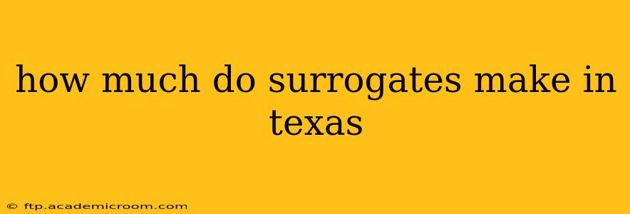how much do surrogates make in texas