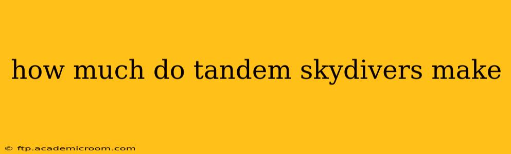 how much do tandem skydivers make