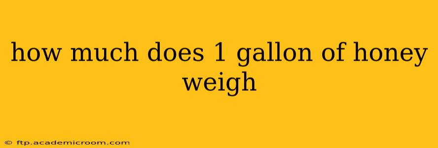 how much does 1 gallon of honey weigh