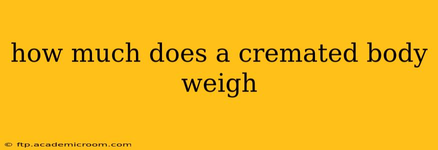 how much does a cremated body weigh
