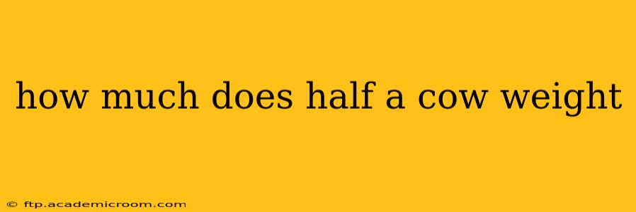 how much does half a cow weight