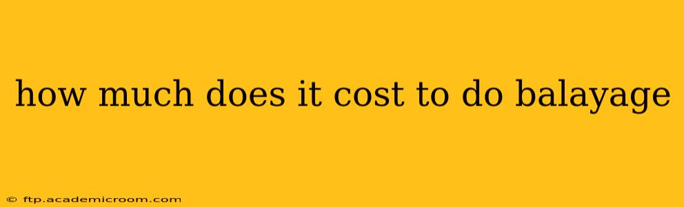how much does it cost to do balayage