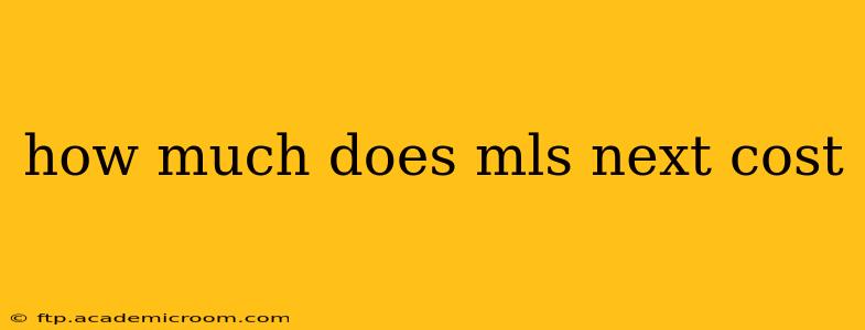 how much does mls next cost