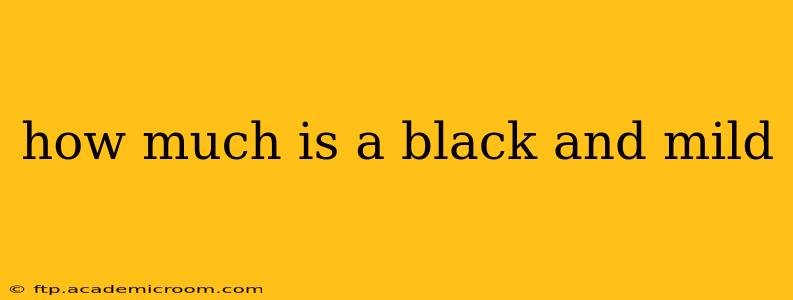 how much is a black and mild