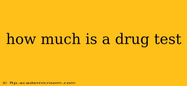 how much is a drug test