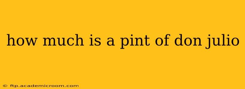 how much is a pint of don julio