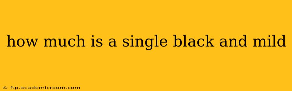 how much is a single black and mild