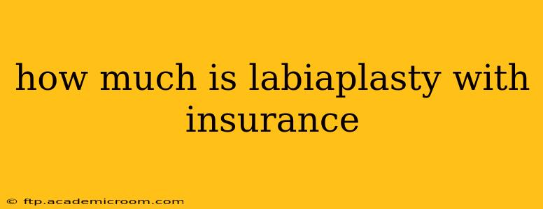 how much is labiaplasty with insurance