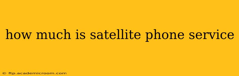 how much is satellite phone service