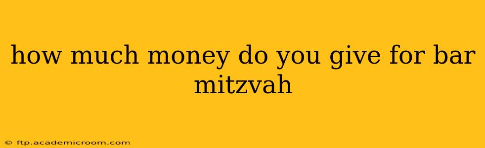 how much money do you give for bar mitzvah