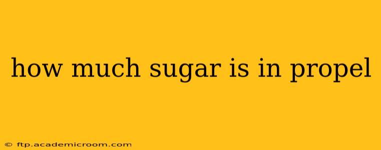 how much sugar is in propel