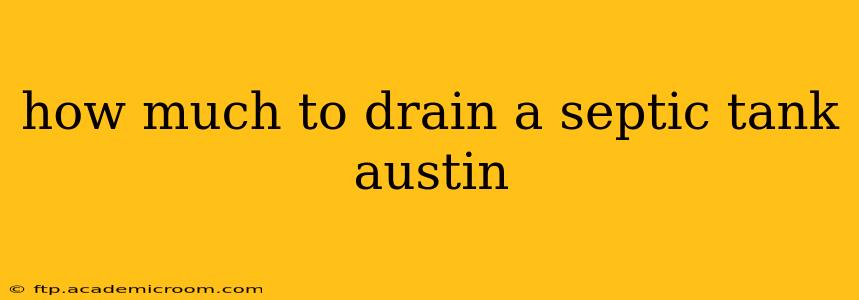how much to drain a septic tank austin