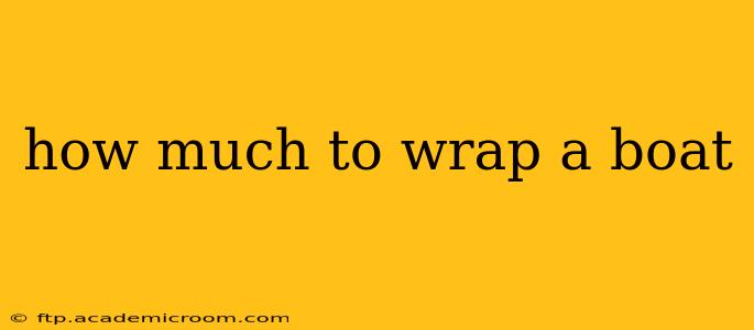 how much to wrap a boat