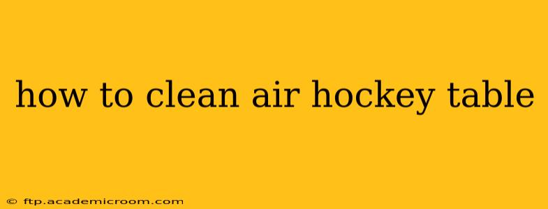 how to clean air hockey table