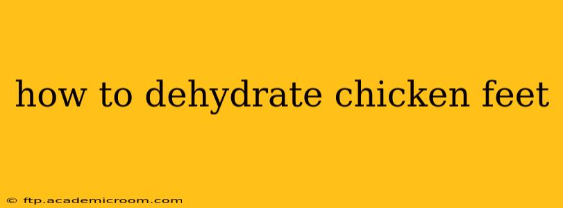 how to dehydrate chicken feet
