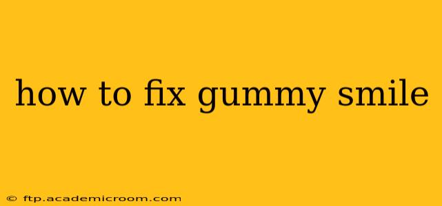 how to fix gummy smile