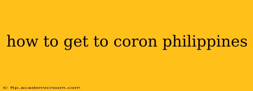 how to get to coron philippines