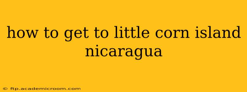 how to get to little corn island nicaragua