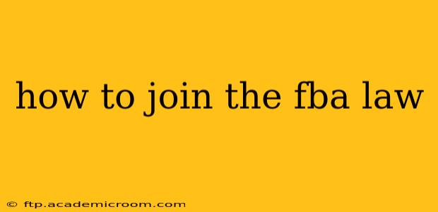 how to join the fba law