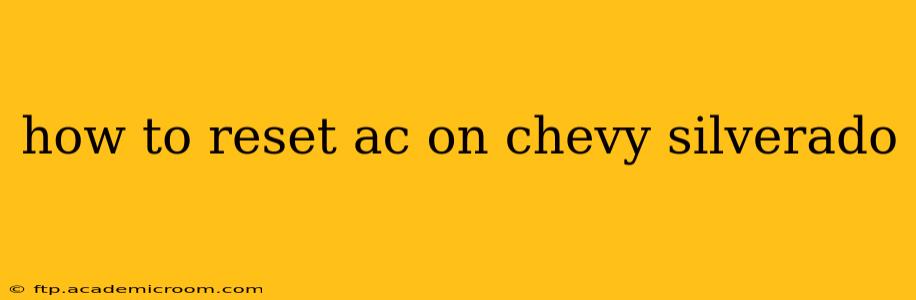 how to reset ac on chevy silverado