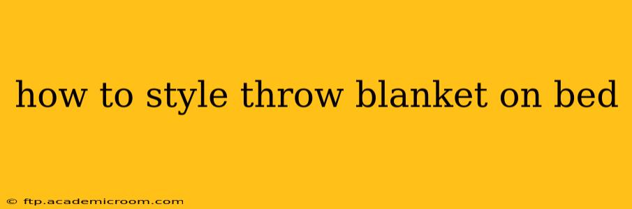 how to style throw blanket on bed