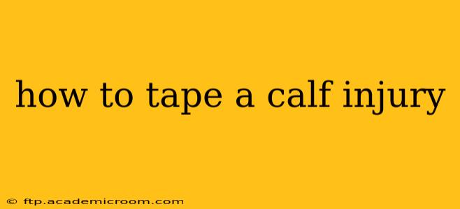 how to tape a calf injury