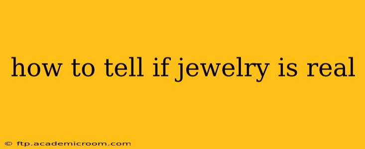 how to tell if jewelry is real