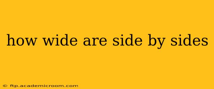 how wide are side by sides