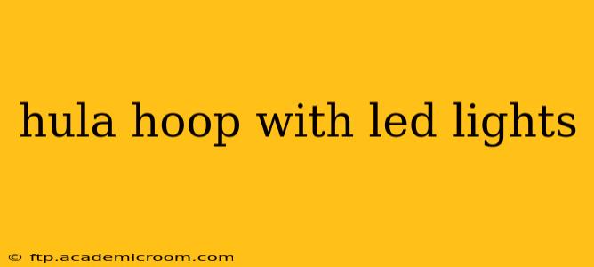 hula hoop with led lights
