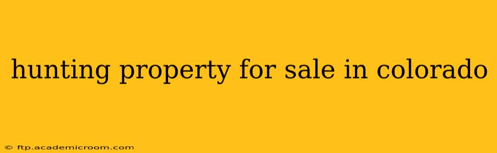 hunting property for sale in colorado