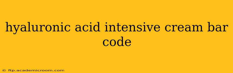 hyaluronic acid intensive cream bar code