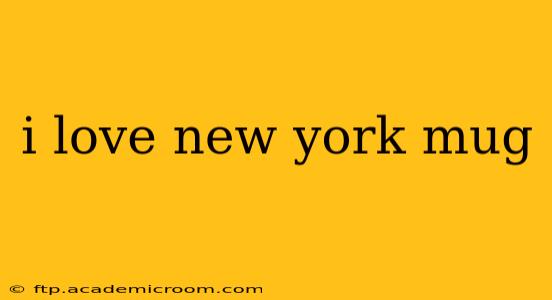i love new york mug